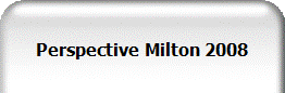 Perspective Milton 2008